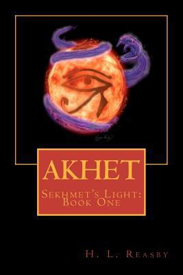 Akhet: Sekhmet's Light, Book One 1450564801 Book Cover