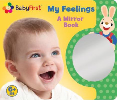 Babyfirst: My Feelings: A Look at Me Book 0794428363 Book Cover
