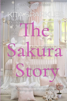 The Sakura Story: The story of a young girl who... B0BHL9VF5Q Book Cover