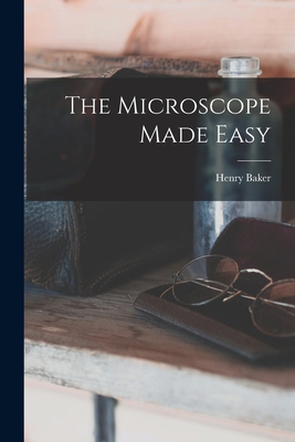 The Microscope Made Easy 1017752516 Book Cover