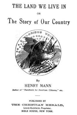 The Land We Live In: Or The Story Of Our Country 148411812X Book Cover