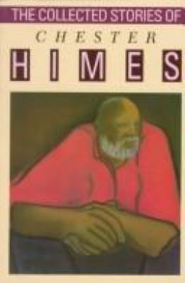 The Collected Stories of Chester Himes 1560250216 Book Cover