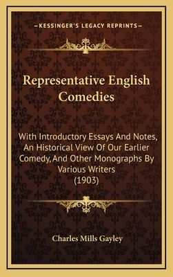 Representative English Comedies: With Introduct... 1169145833 Book Cover