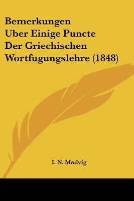 Bemerkungen Uber Einige Puncte Der Griechischen... [German] 1160322236 Book Cover