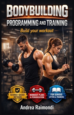 Bodybuilding Programming and Training: Build yo... B09HFXW6LH Book Cover