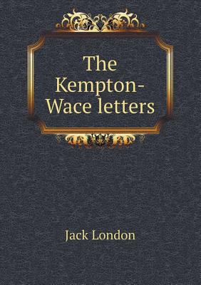 The Kempton-Wace Letters 5518437862 Book Cover
