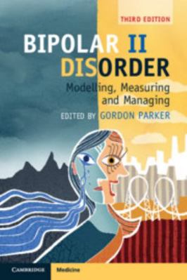 Bipolar II Disorder: Modelling, Measuring and M... 1108414117 Book Cover