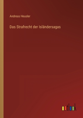 Das Strafrecht der Isländersagas [German] 3368465848 Book Cover