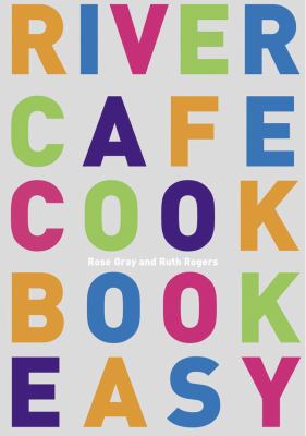 River Cafe Cook Book Easy 0091884640 Book Cover