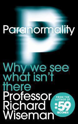 Paranormality: Why We See What Isn't There B004OC07PS Book Cover