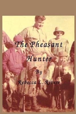 The Pheasant Hunter 1505677807 Book Cover