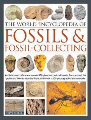 The World Encyclopedia of Fossils & Fossil-Coll... 0754815749 Book Cover