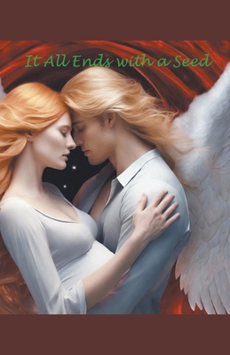 It All Ends with a Seed B0D1NH7NK2 Book Cover