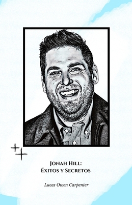 Jonah Hill: Éxitos y Secretos: El homenaje ofic... [Spanish] B0DMM9KQT8 Book Cover