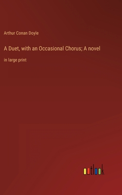 A Duet, with an Occasional Chorus; A novel: in ... 3368341197 Book Cover