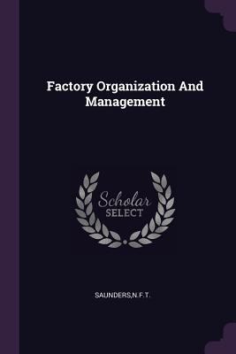 Factory Organization And Management 1379261686 Book Cover