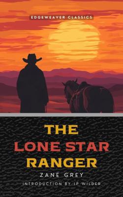 The Lone Star Ranger (Annotated Version) 1964406943 Book Cover