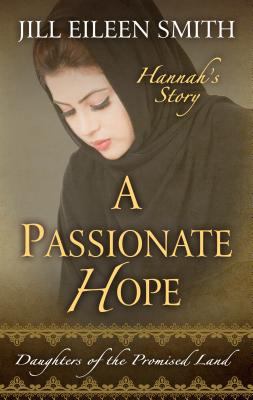 A Passionate Hope: Hannah's Story [Large Print] 1432851470 Book Cover