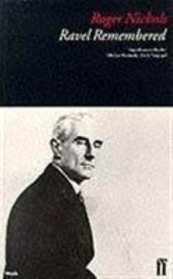 Ravel Remembered (Composers Remembered Series) 0571149863 Book Cover