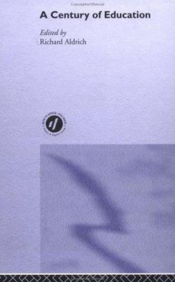 A Century of Education 041524322X Book Cover