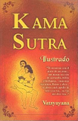 Kama Sutra Ilustrado = Illustrated Kama Sutra [Spanish] 9706661727 Book Cover