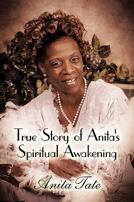 True Story of Anita's Spiritual Awakening 1426919751 Book Cover