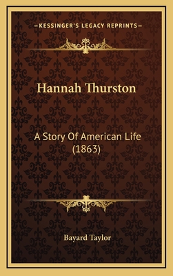 Hannah Thurston: A Story Of American Life (1863) 1164430629 Book Cover