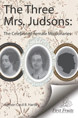 The Three Mrs. Judsons: The Celebrated Female M... 0914368192 Book Cover