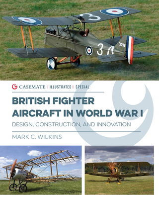 British Fighter Aircraft in Wwi: Design, Constr... 161200881X Book Cover