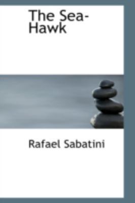 The Sea-Hawk 055438664X Book Cover