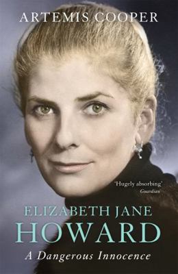 Elizabeth Jane Howard: A Dangerous Innocence 1848549261 Book Cover