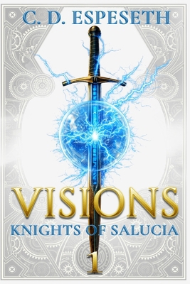 Visions: Knights of Salucia - Book 1 152069119X Book Cover