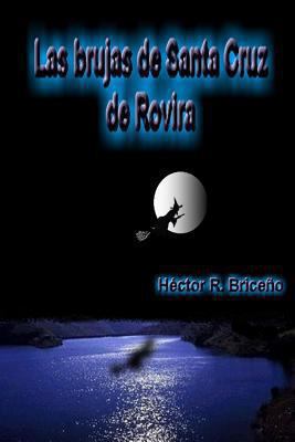 Las Brujas de Santa Cruz de Rovira [Spanish] 1493587331 Book Cover