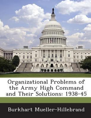 Organizational Problems of the Army High Comman... 1288594755 Book Cover