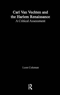 Carl Van Vechten and the Harlem Renaissance: A ... 0815331266 Book Cover