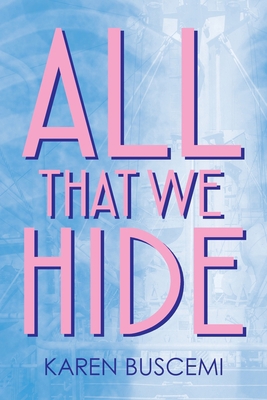 All That We Hide 0578626241 Book Cover