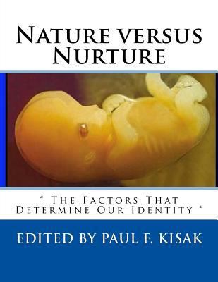 Nature versus Nurture: " The Factors That Deter... 1727899644 Book Cover