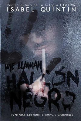 Me llaman Halc?n Negro [Spanish] 1365483606 Book Cover