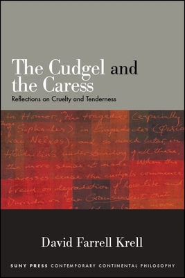 The Cudgel and the Caress: Reflections on Cruel... 1438472978 Book Cover