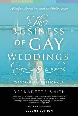 The Business of Gay Weddings: A Guide for Weddi... 0692637419 Book Cover