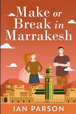 Make Or Break In Marrakesh 1034325116 Book Cover