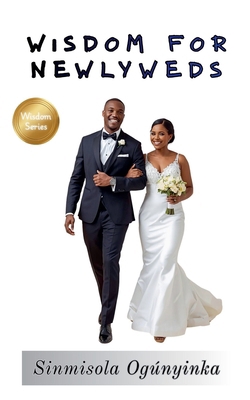 Wisdom For Newlyweds B0H382BFND Book Cover