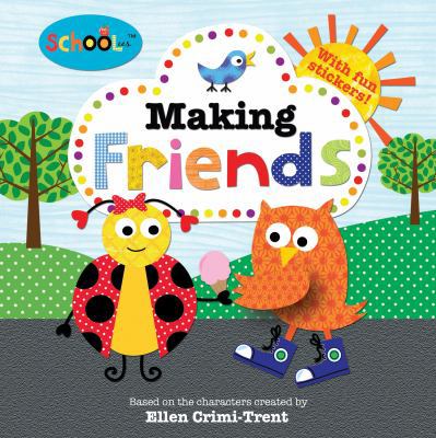 Schoolies: Making Friends: Includes Fun Stickers 031251610X Book Cover