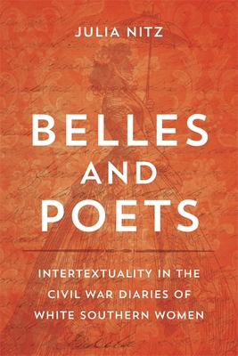 Belles and Poets: Intertextuality in the Civil ... 080717372X Book Cover