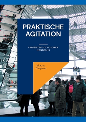 Praktische Agitation: Prinzipien politischen Ha... [German] 3755752719 Book Cover