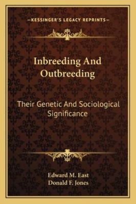 Inbreeding And Outbreeding: Their Genetic And S... 1163237035 Book Cover