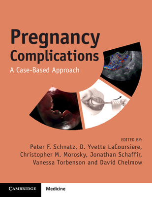 Pregnancy Complications: A Case-Based Approach 1009413791 Book Cover