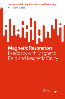 Magnetic Resonators: Feedback with Magnetic Fie... 9811961751 Book Cover