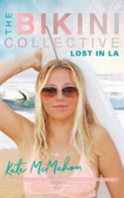 Lost in LA: The Bikini Collective Book 2 0648478203 Book Cover