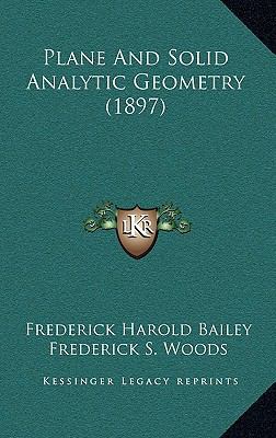 Plane and Solid Analytic Geometry (1897) 116504532X Book Cover